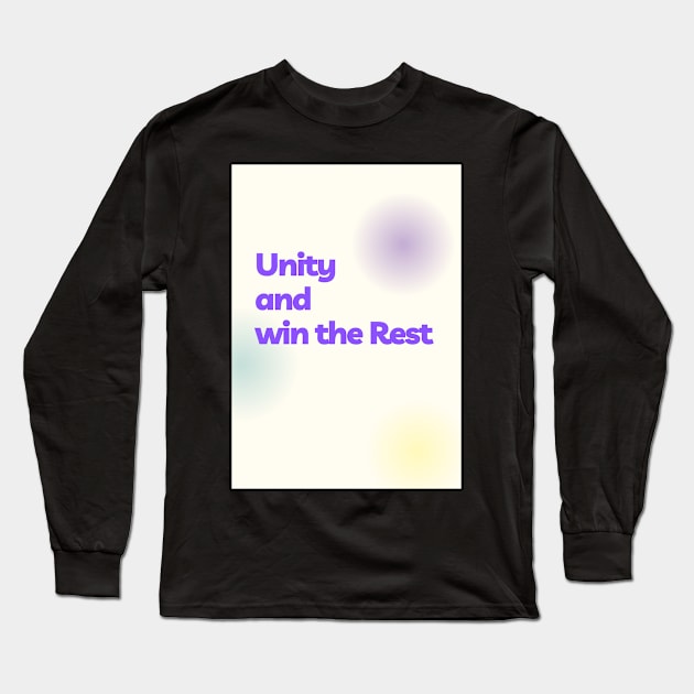 Unity and Win the Rest Long Sleeve T-Shirt by Cats Roar